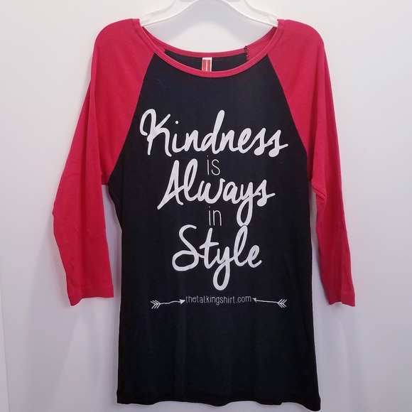The Talking Shirt Women's Size Medium Top Ragland Tee Kindness Always in Style - Picture 2 of 5